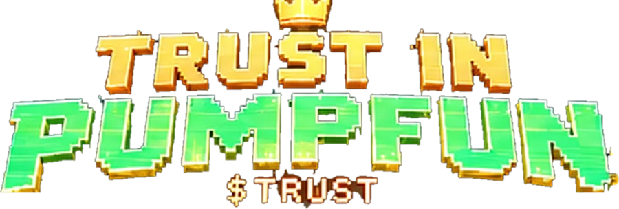 Trust in Pumpfun, $TRUST